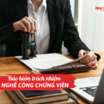 Bảo hiểm trách nhiệm nghề công chứng viên