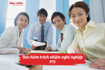 Bảo hiểm trách nhiệm nghề nghiệp PTI