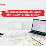 Bảo hiểm trách nhiệm nghề nghiệp kinh doanh chứng khoán