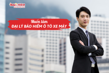 Muốn làm Đại lý bảo hiểm ô tô xe máy