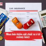 Mua bảo hiểm vật chất xe ô tô hãng nào