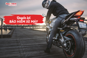 Quyền lợi bảo hiểm xe máy