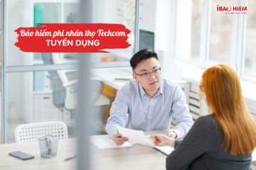 Bảo hiểm phi nhân thọ Techcom tuyển dụng